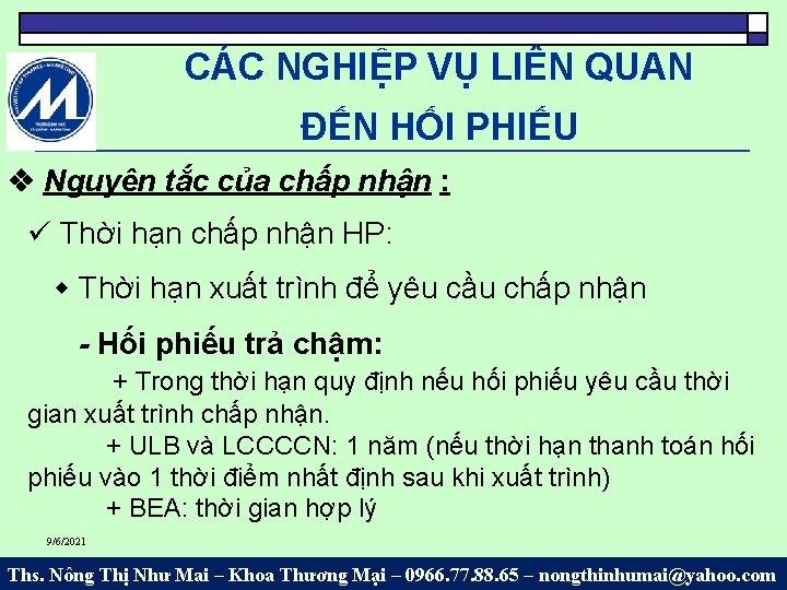 CÁC NGHIỆP VỤ LIÊN QUAN ĐẾN HỐI PHIẾU Nguyên tắc của chấp nhận :