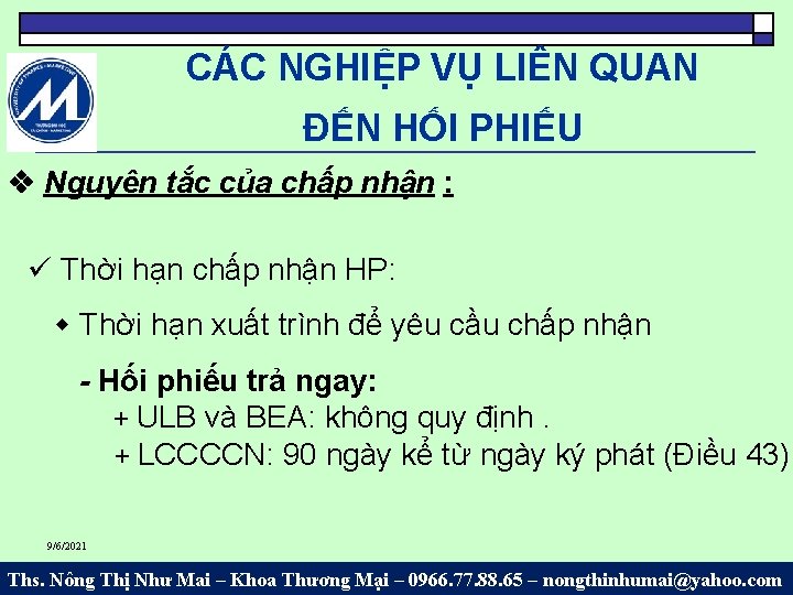 CÁC NGHIỆP VỤ LIÊN QUAN ĐẾN HỐI PHIẾU Nguyên tắc của chấp nhận :