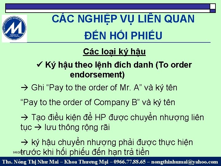 CÁC NGHIỆP VỤ LIÊN QUAN ĐẾN HỐI PHIẾU Các loại ký hậu Ký hậu