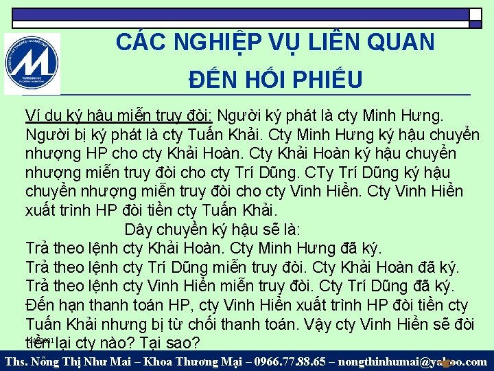 CÁC NGHIỆP VỤ LIÊN QUAN ĐẾN HỐI PHIẾU Ví dụ ký hậu miễn truy