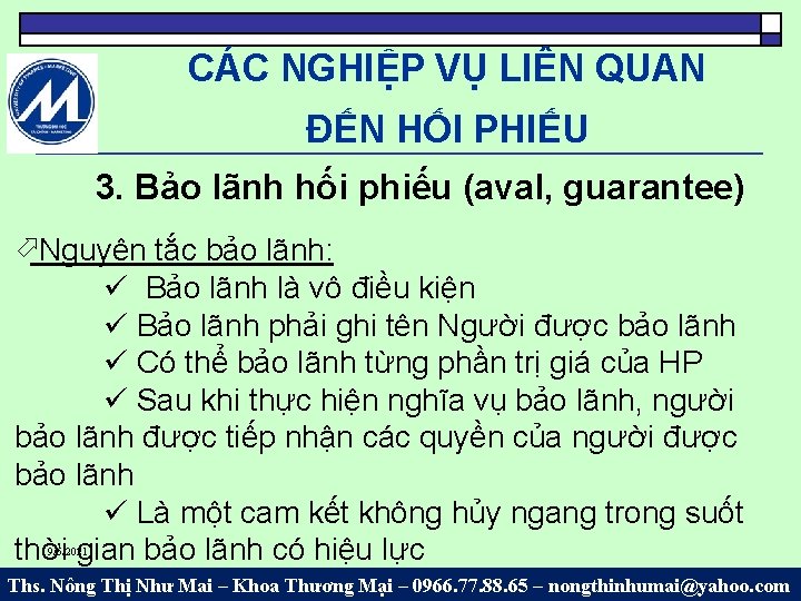 CÁC NGHIỆP VỤ LIÊN QUAN ĐẾN HỐI PHIẾU 3. Bảo lãnh hối phiếu (aval,