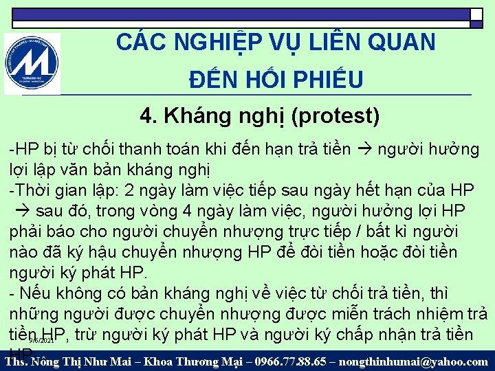 CÁC NGHIỆP VỤ LIÊN QUAN ĐẾN HỐI PHIẾU 4. Kháng nghị (protest) -HP bị