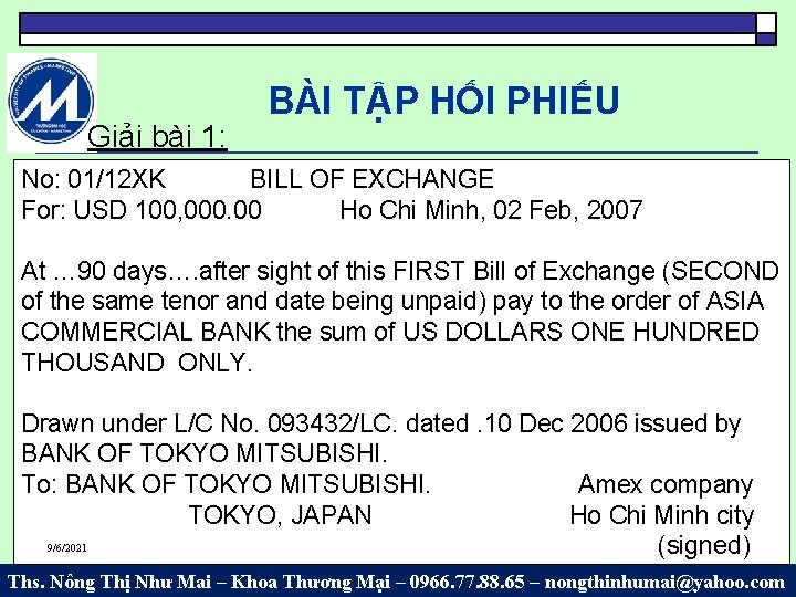 Giải bài 1: BÀI TẬP HỐI PHIẾU No: 01/12 XK BILL OF EXCHANGE For: