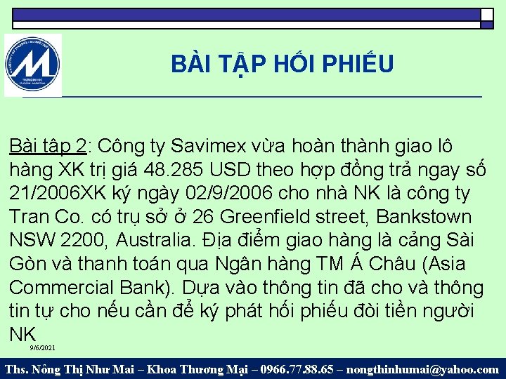 BÀI TẬP HỐI PHIẾU Bài tập 2: Công ty Savimex vừa hoàn thành giao