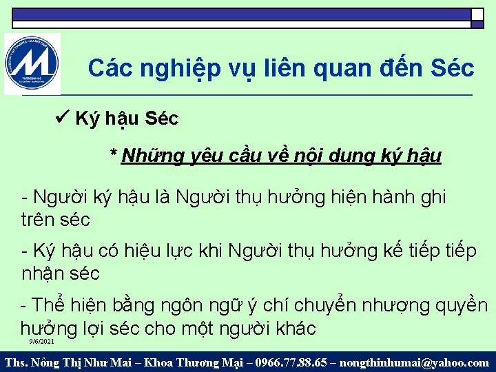 Các nghiệp vụ liên quan đến Séc Ký hậu Séc * Những yêu cầu