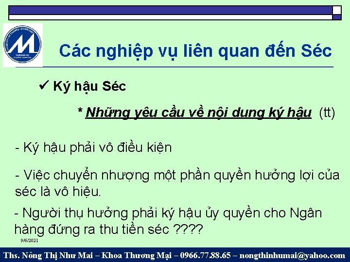 Các nghiệp vụ liên quan đến Séc Ký hậu Séc * Những yêu cầu