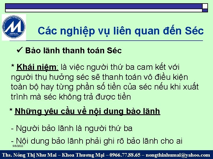 Các nghiệp vụ liên quan đến Séc Bảo lãnh thanh toán Séc * Khái