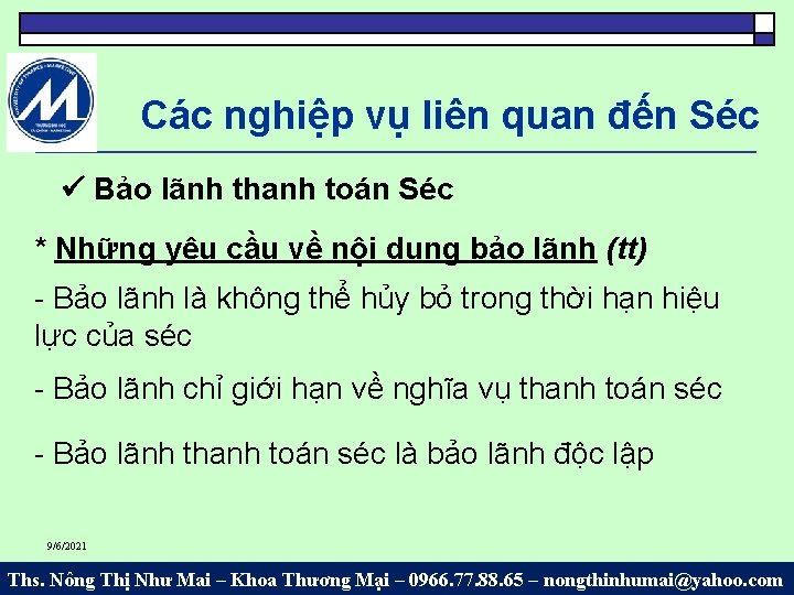 Các nghiệp vụ liên quan đến Séc Bảo lãnh thanh toán Séc * Những