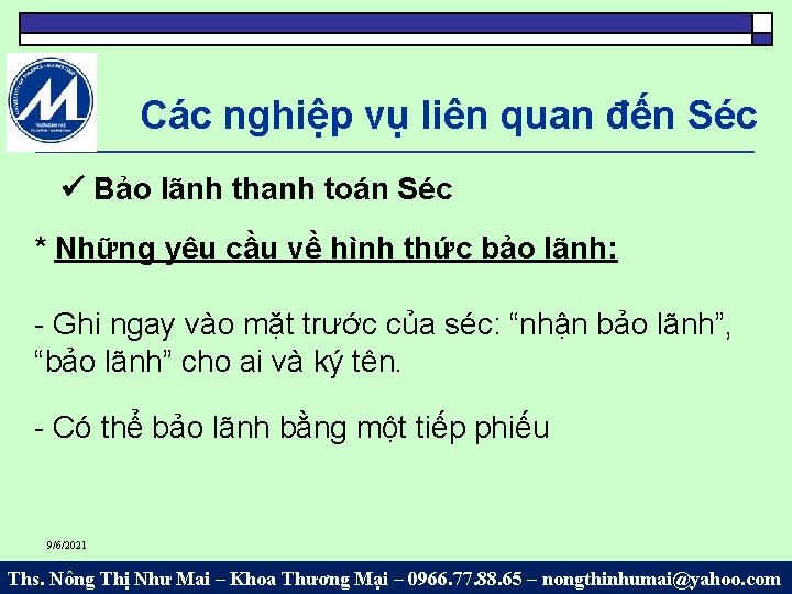 Các nghiệp vụ liên quan đến Séc Bảo lãnh thanh toán Séc * Những