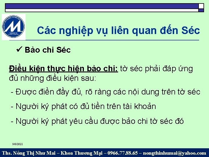 Các nghiệp vụ liên quan đến Séc Bảo chi Séc Điều kiện thực hiện