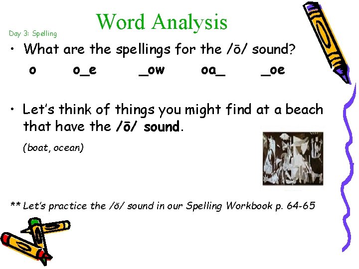 Day 3: Spelling Word Analysis • What are the spellings for the /ō/ sound?