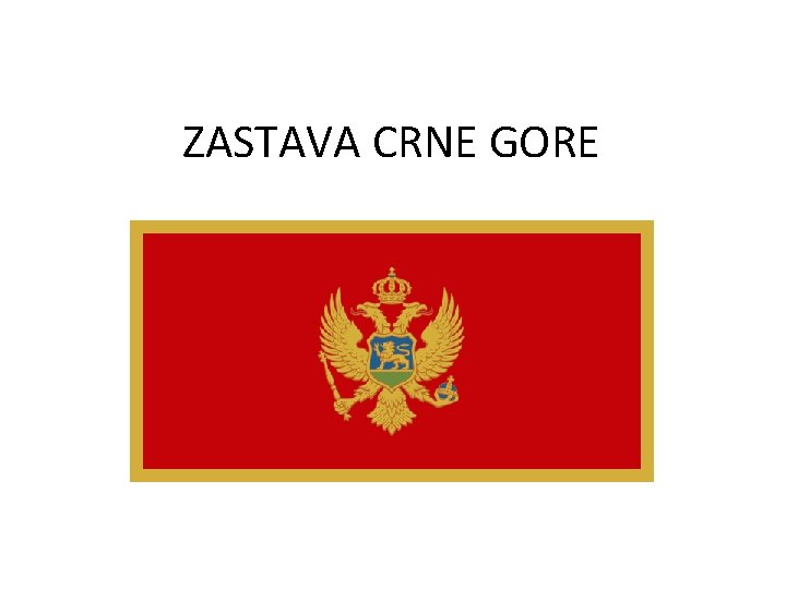 ZASTAVA CRNE GORE 