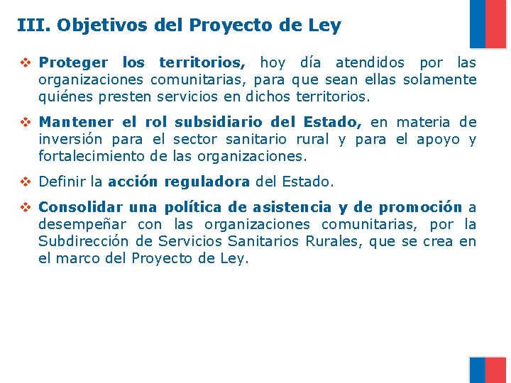 III. Objetivos del Proyecto de Ley v Proteger los territorios, hoy día atendidos por III. Objetivos del Proyecto de Ley v Proteger los territorios, hoy día atendidos por