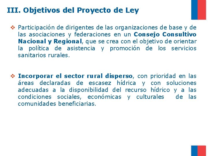 III. Objetivos del Proyecto de Ley v Participación de dirigentes de las organizaciones de