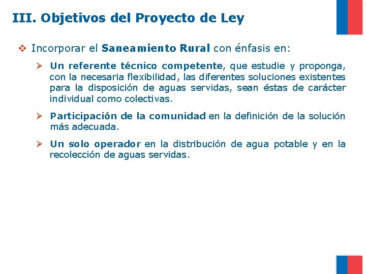 III. Objetivos del Proyecto de Ley v Incorporar el Saneamiento Rural con énfasis en: