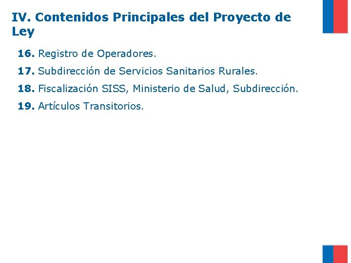 IV. Contenidos Principales del Proyecto de Ley 16. Registro de Operadores. 17. Subdirección de