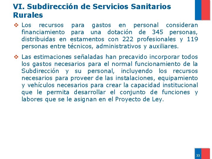 VI. Subdirección de Servicios Sanitarios Rurales v Los recursos para gastos en personal consideran VI. Subdirección de Servicios Sanitarios Rurales v Los recursos para gastos en personal consideran