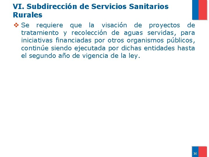 VI. Subdirección de Servicios Sanitarios Rurales v Se requiere que la visación de proyectos