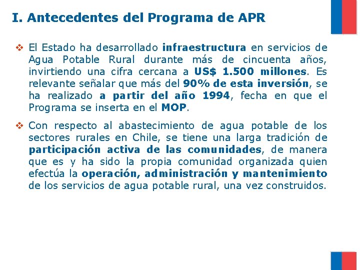 I. Antecedentes del Programa de APR v El Estado ha desarrollado infraestructura en servicios