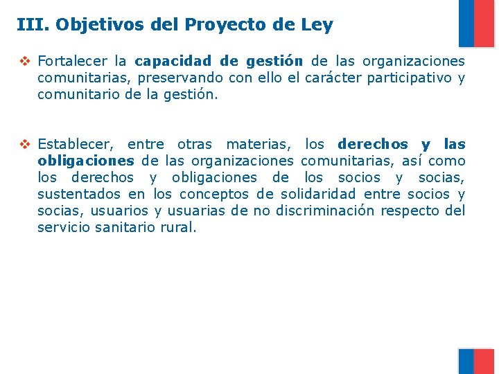 III. Objetivos del Proyecto de Ley v Fortalecer la capacidad de gestión de las