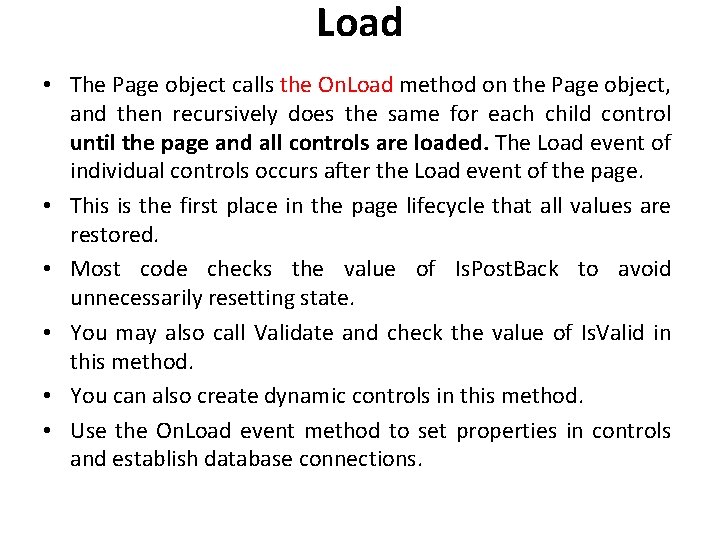 Load • The Page object calls the On. Load method on the Page object,