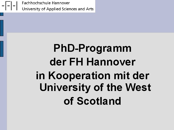Ph. D-Programm der FH Hannover in Kooperation mit der University of the West of