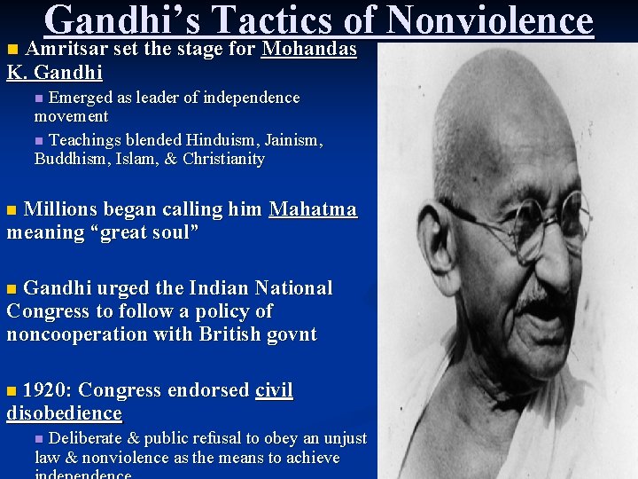 Gandhi’s Tactics of Nonviolence Amritsar set the stage for Mohandas K. Gandhi n Emerged