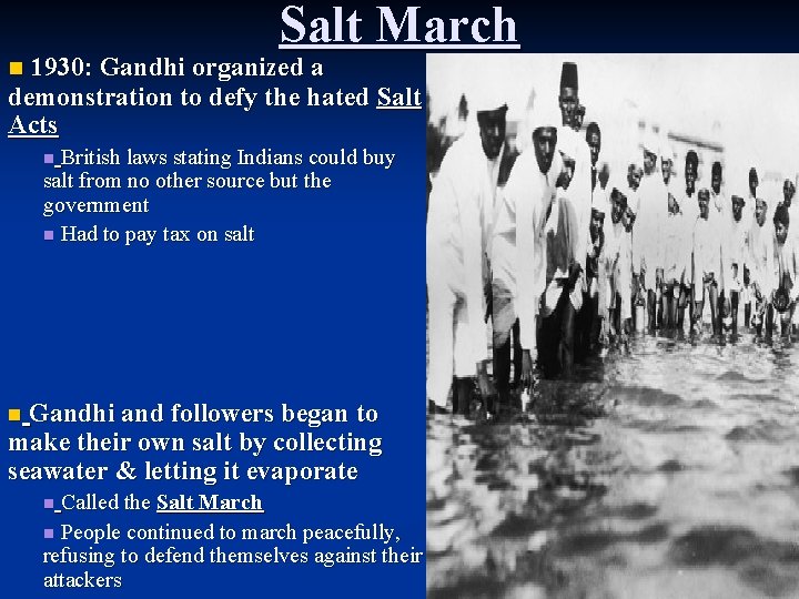 Salt March 1930: Gandhi organized a demonstration to defy the hated Salt Acts n