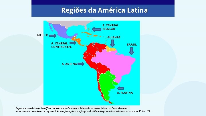 Regiões da América Latina A. CENTRAL INSULAR MÉXICO GUIANAS A. CENTRAL CONTINENTAL BRASIL A.