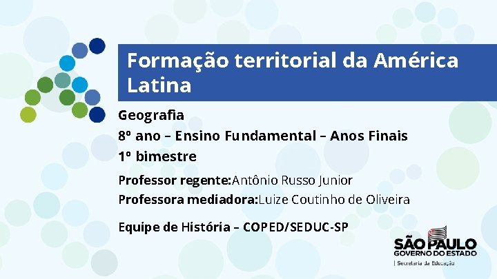 Formação territorial da América Latina Geografia 8º ano – Ensino Fundamental – Anos Finais