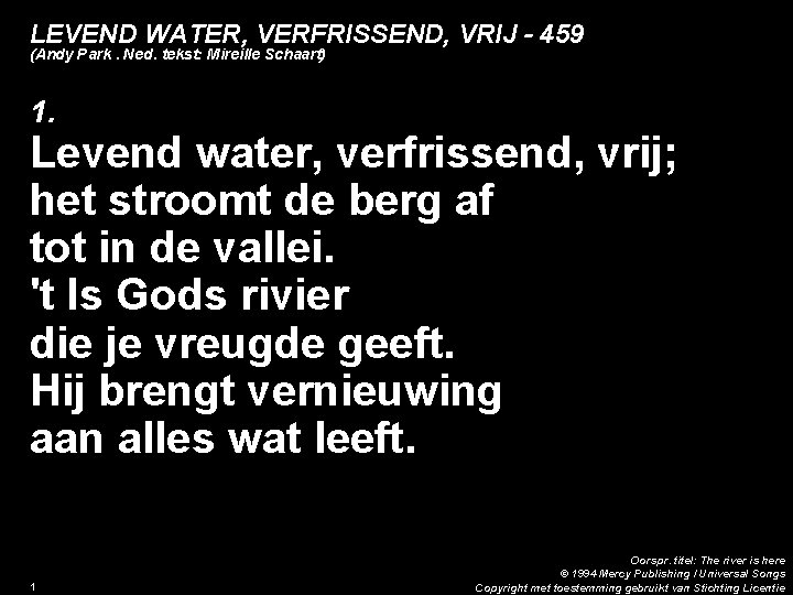 LEVEND WATER, VERFRISSEND, VRIJ - 459 (Andy Park. Ned. tekst: Mireille Schaart) 1. Levend