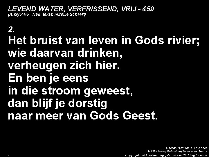 LEVEND WATER, VERFRISSEND, VRIJ - 459 (Andy Park. Ned. tekst: Mireille Schaart) 2. Het