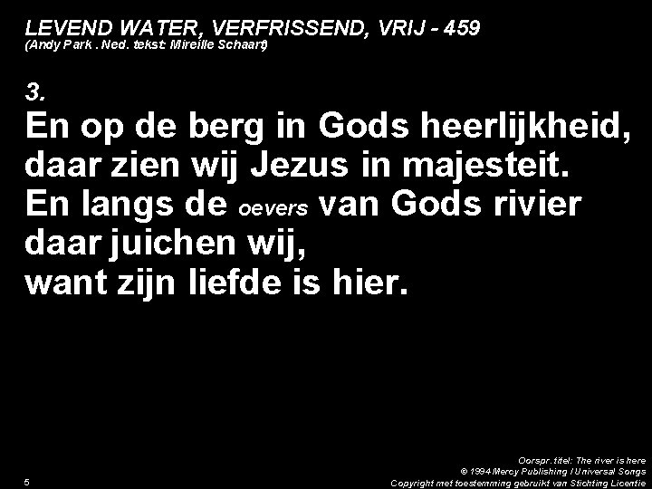 LEVEND WATER, VERFRISSEND, VRIJ - 459 (Andy Park. Ned. tekst: Mireille Schaart) 3. En