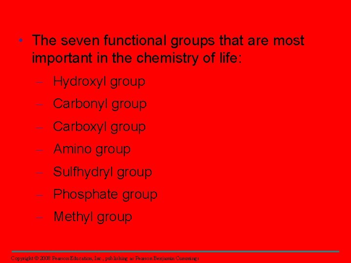  • The seven functional groups that are most important in the chemistry of
