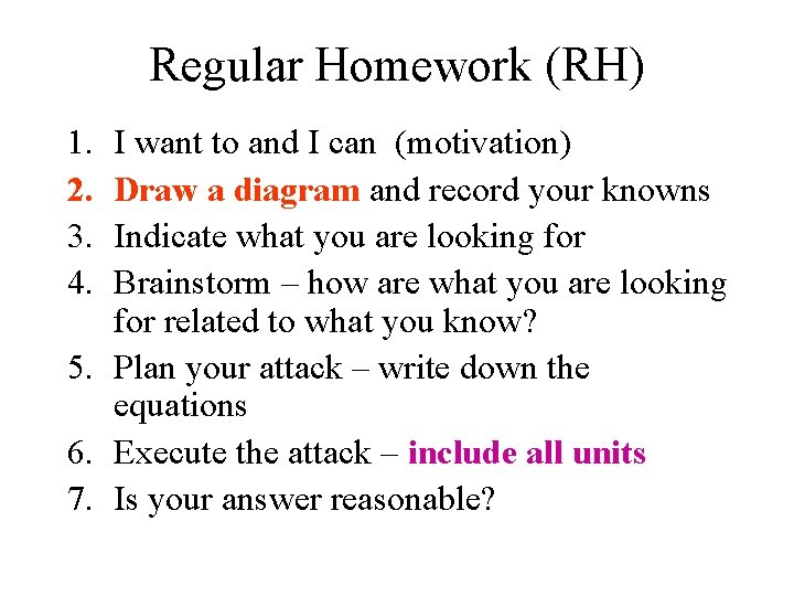 Regular Homework (RH) 1. 2. 3. 4. I want to and I can (motivation)