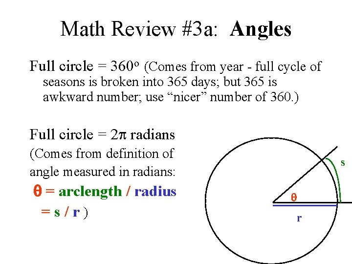 Math Review #3 a: Angles Full circle = 360 o (Comes from year -