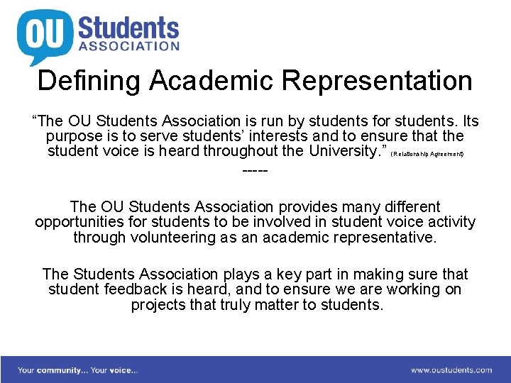 Defining Academic Representation “The OU Students Association is run by students for students. Its
