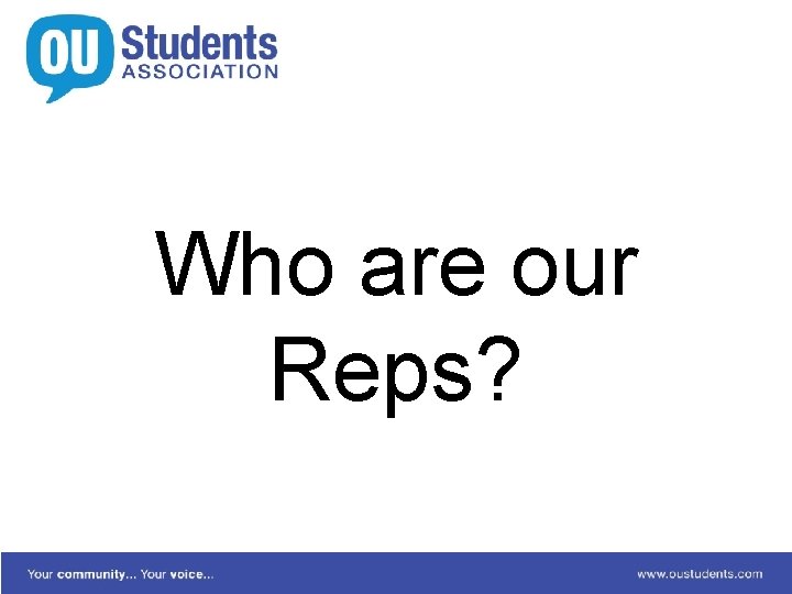 Who are our Reps? 
