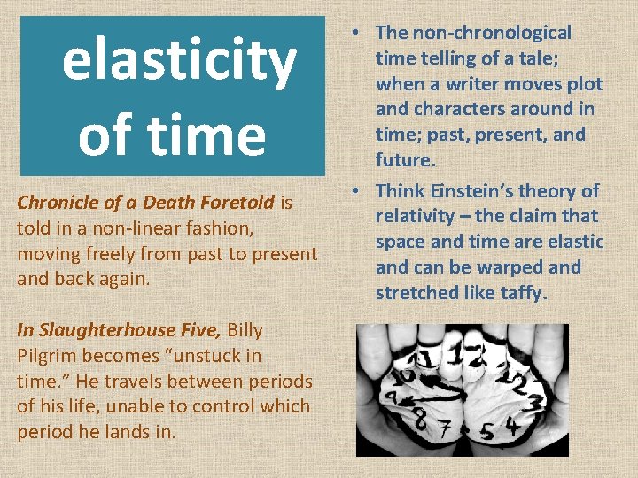 elasticity of time Chronicle of a Death Foretold is told in a non-linear fashion,