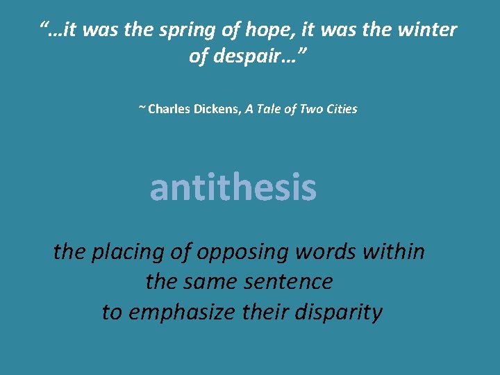 “…it was the spring of hope, it was the winter of despair…” ~ Charles