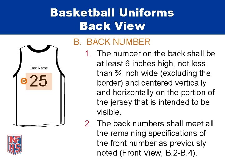 Basketball Uniforms Back View B. BACK NUMBER Last Name B 25 1. The number