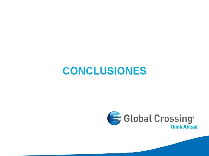 CONCLUSIONES © 2010 Global Crossing - Proprietary 38 