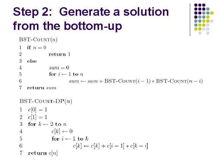 Step 2: Generate a solution from the bottom-up 