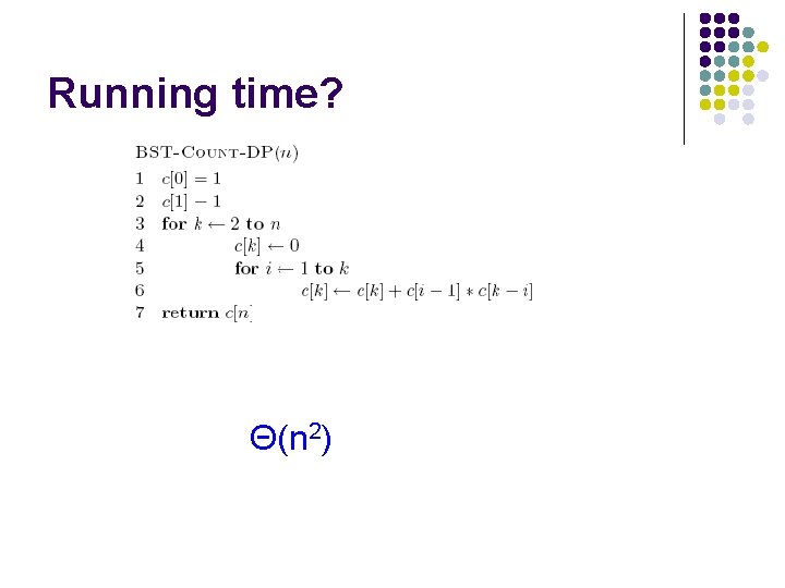 Running time? Θ(n 2) 