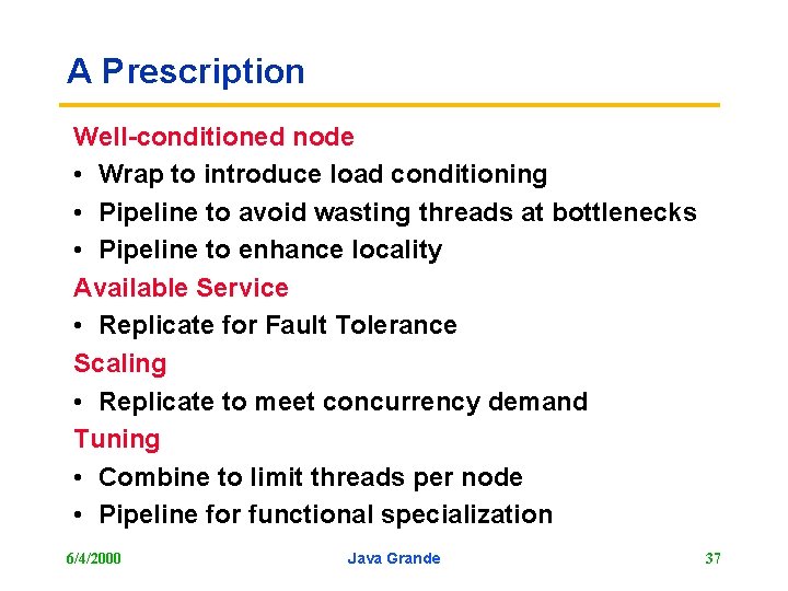 A Prescription Well-conditioned node • Wrap to introduce load conditioning • Pipeline to avoid
