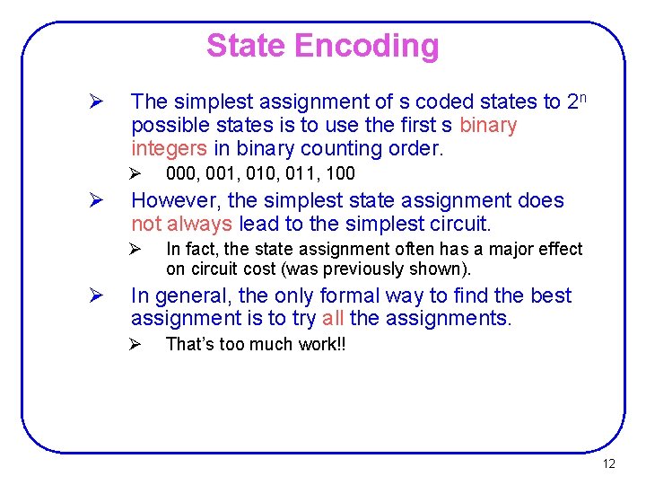 State Encoding Ø The simplest assignment of s coded states to 2 n possible