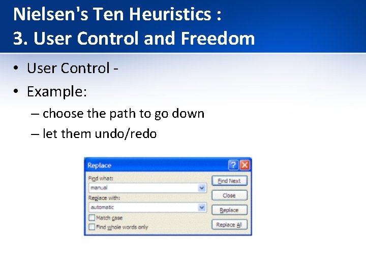 Nielsen's Ten Heuristics : 3. User Control and Freedom • User Control • Example: