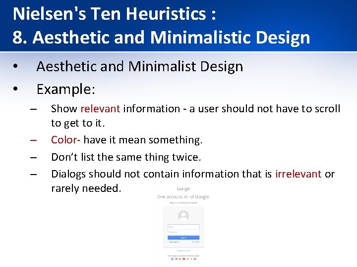 Nielsen's Ten Heuristics : 8. Aesthetic and Minimalistic Design • • Aesthetic and Minimalist