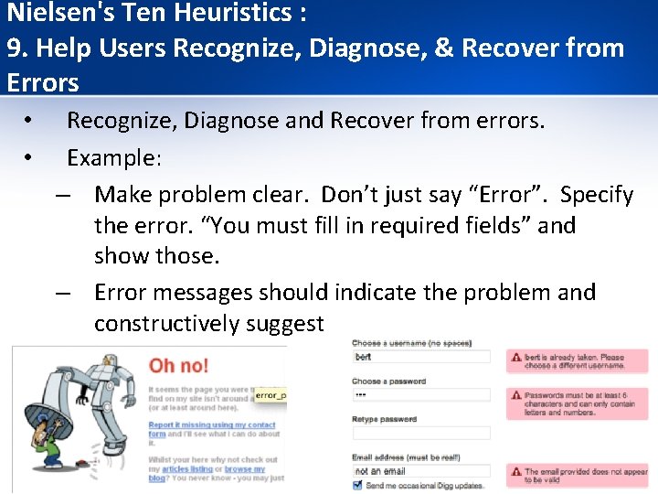 Nielsen's Ten Heuristics : 9. Help Users Recognize, Diagnose, & Recover from Errors •