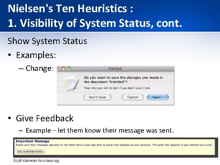 Nielsen's Ten Heuristics : 1. Visibility of System Status, cont. Show System Status •